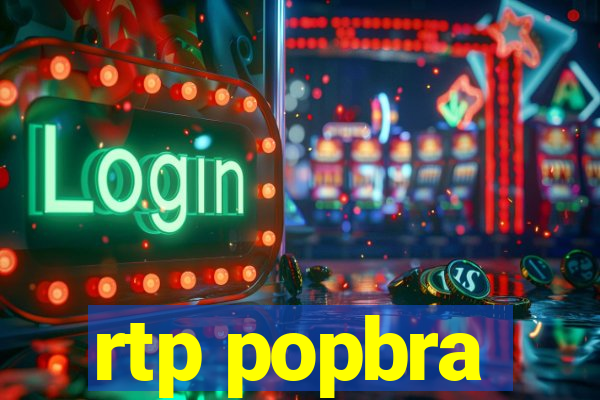 rtp popbra